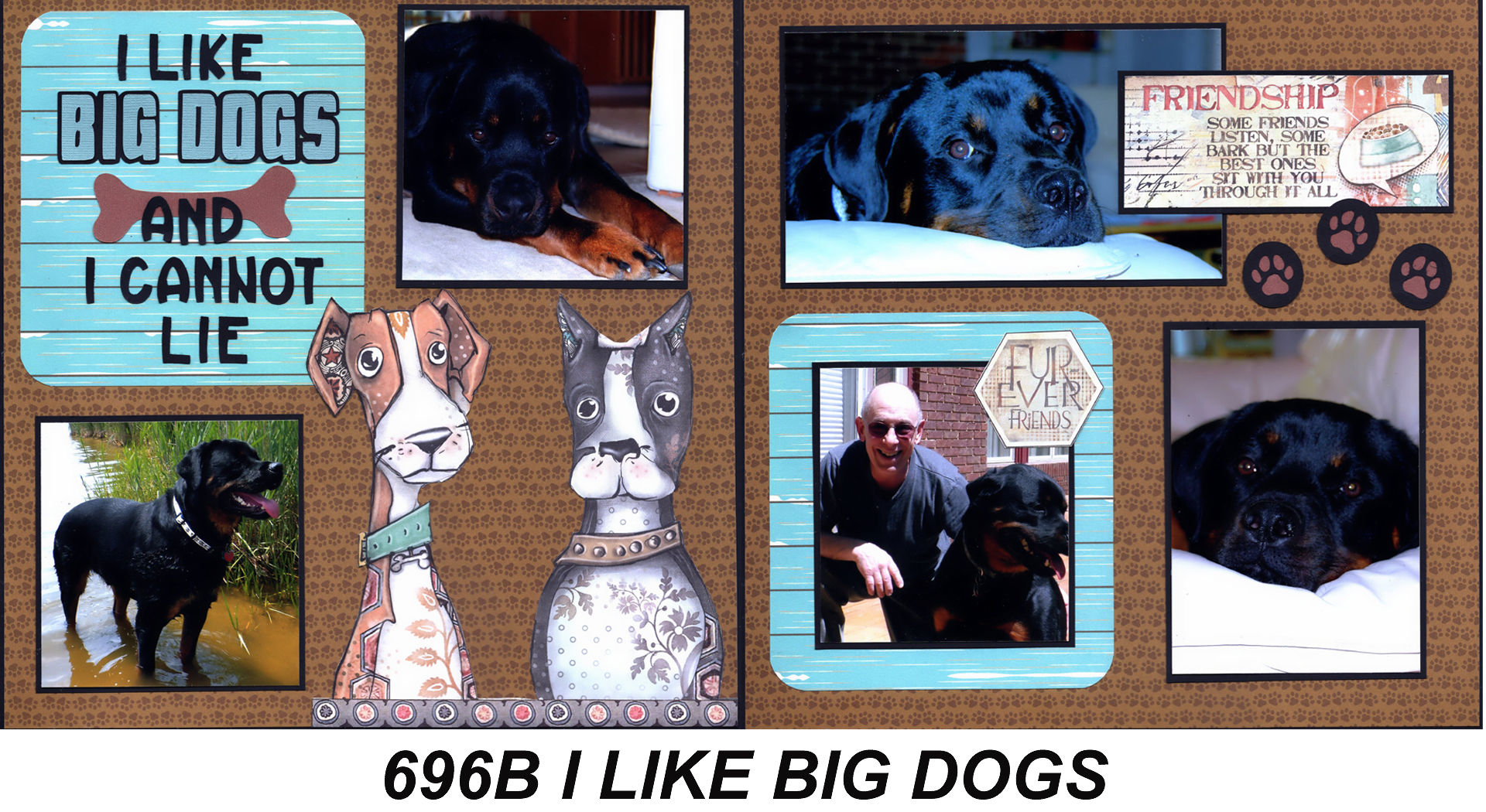 B696 I LOVE BIG DOGS