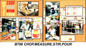 B796 CHOP, MEASURE, STIR, POUR